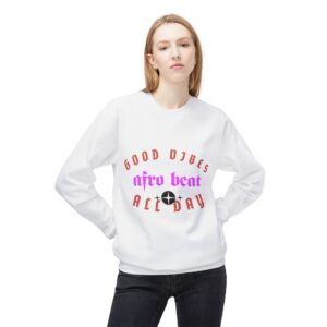 Good Vibes Afro Beat All Day Sweatshirt