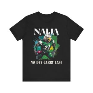Naija No Dey Carry Last T-Shirt